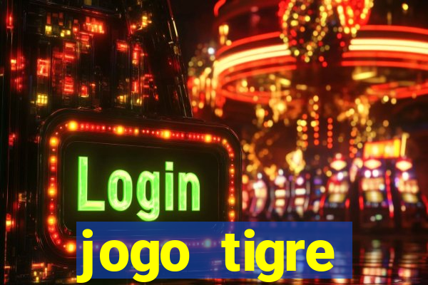 jogo tigre plataforma nova